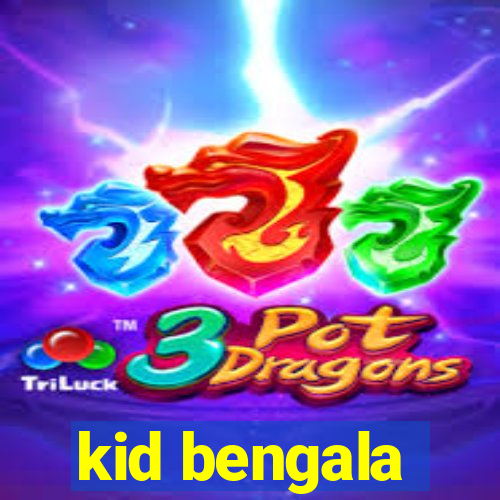 kid bengala